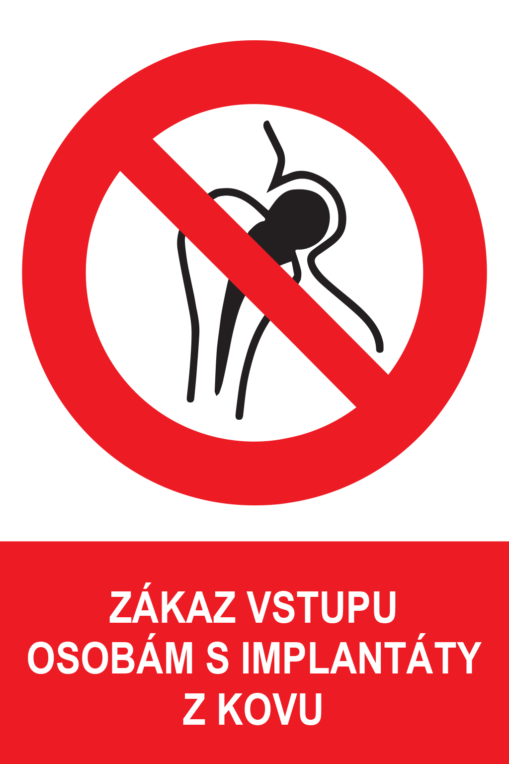 Zákaz vstupu osobám s implantáty z kovu