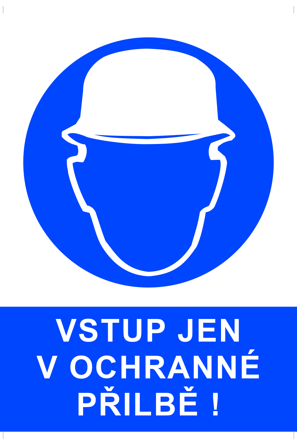 Vstup jen v ochranné přilbě