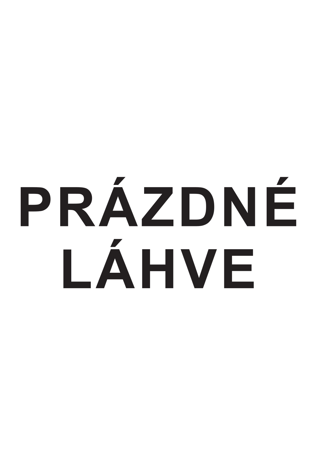Doplňkový text - PRÁZDNÉ LAHVE