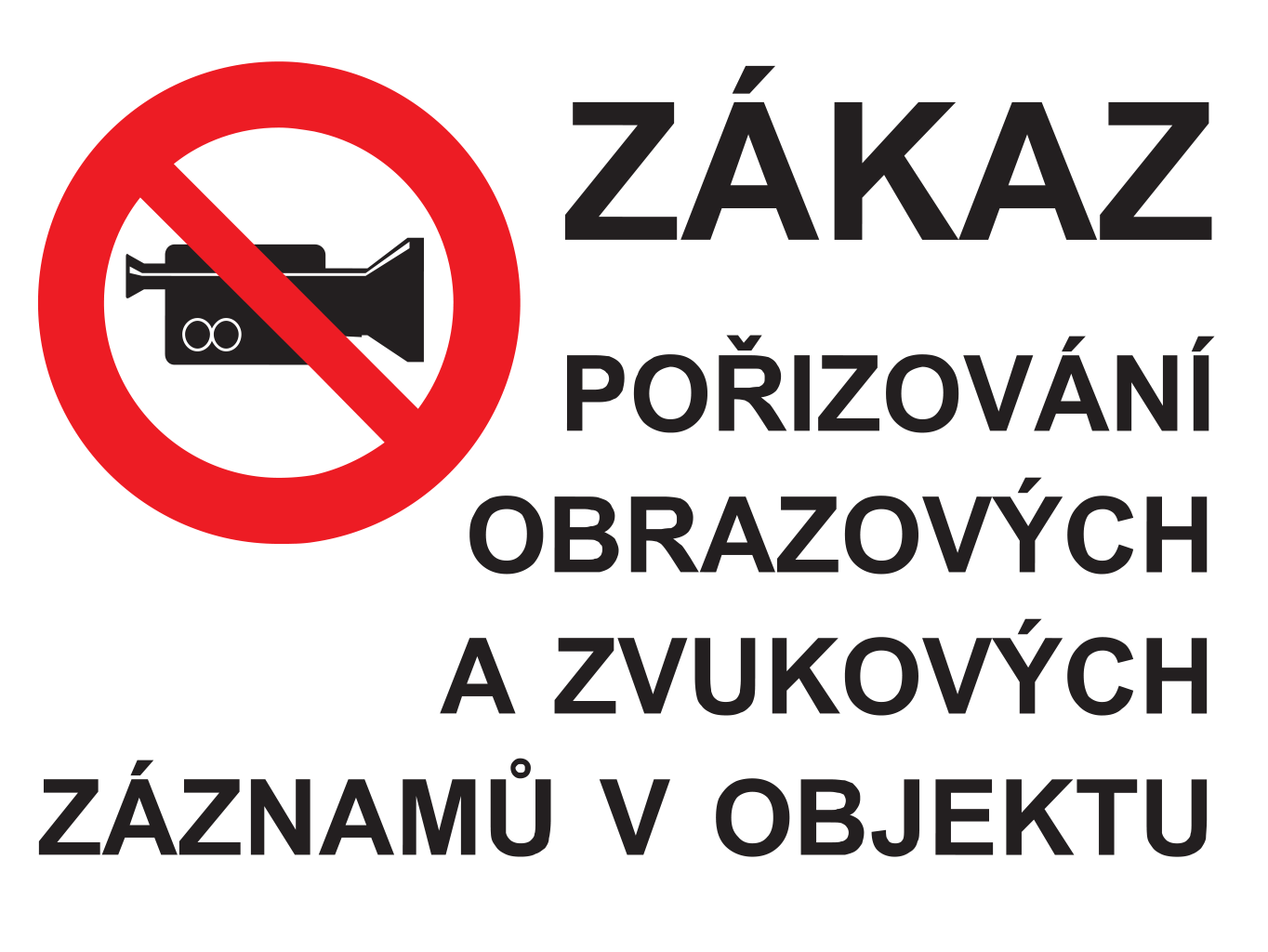Zákaz pořizování obrazových a zvukových záznamů v objektu