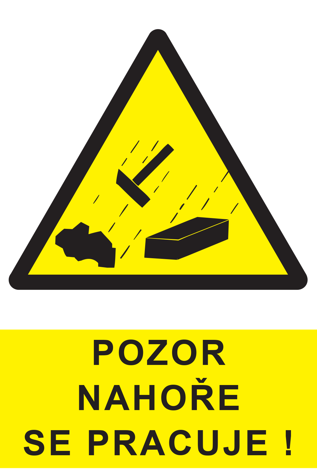 Pozor nahoře se pracuje !