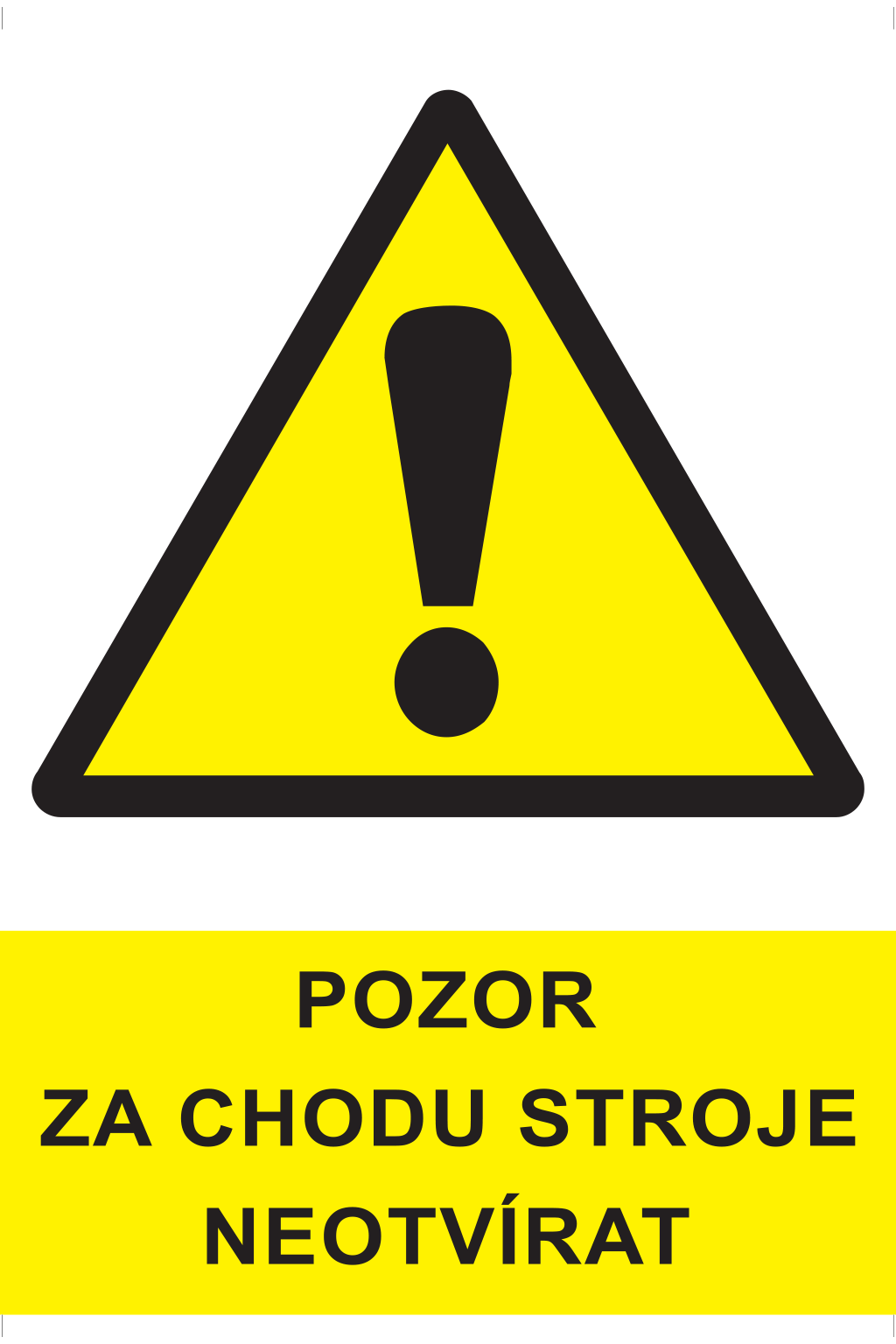 Pozor za chodu stroje neotvírat