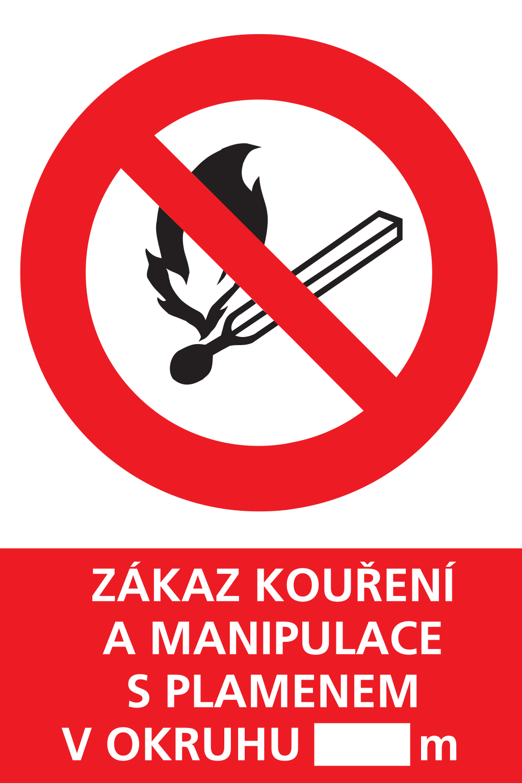 Zákaz kouření a manipulace s plamenem v okruhu .. m