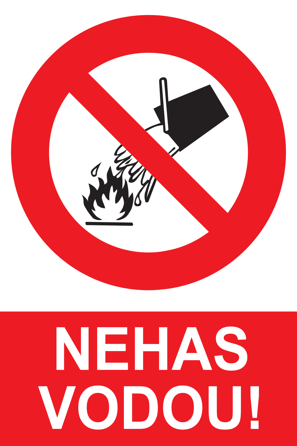 Nehas vodou !