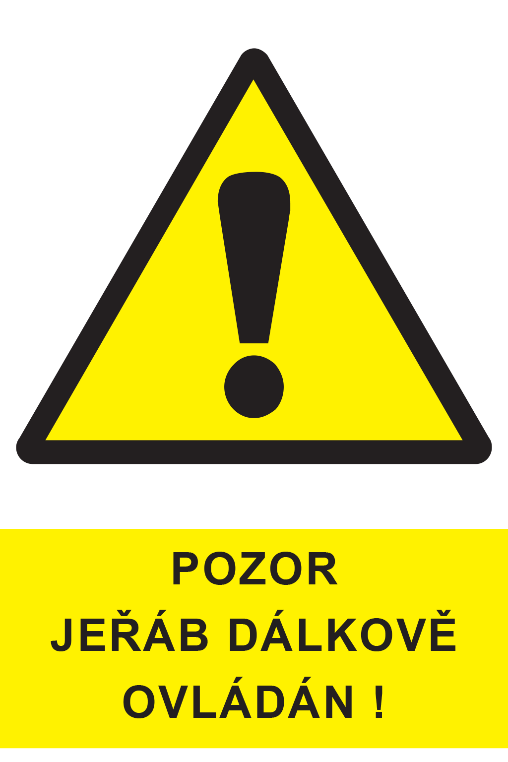 Pozor jeřáb dálkově ovládán !