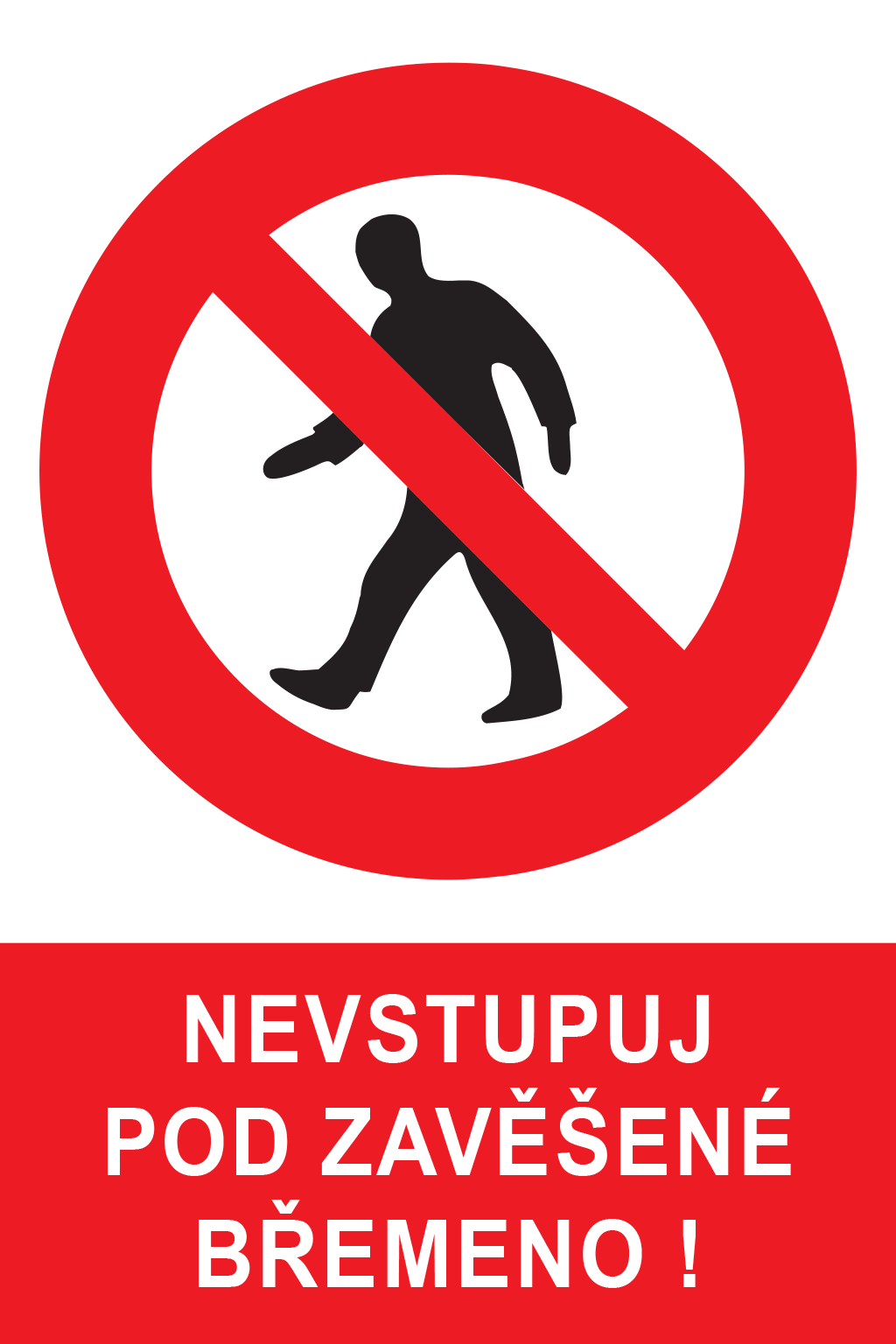 Nevstupuj pod zavěšené břemeno !