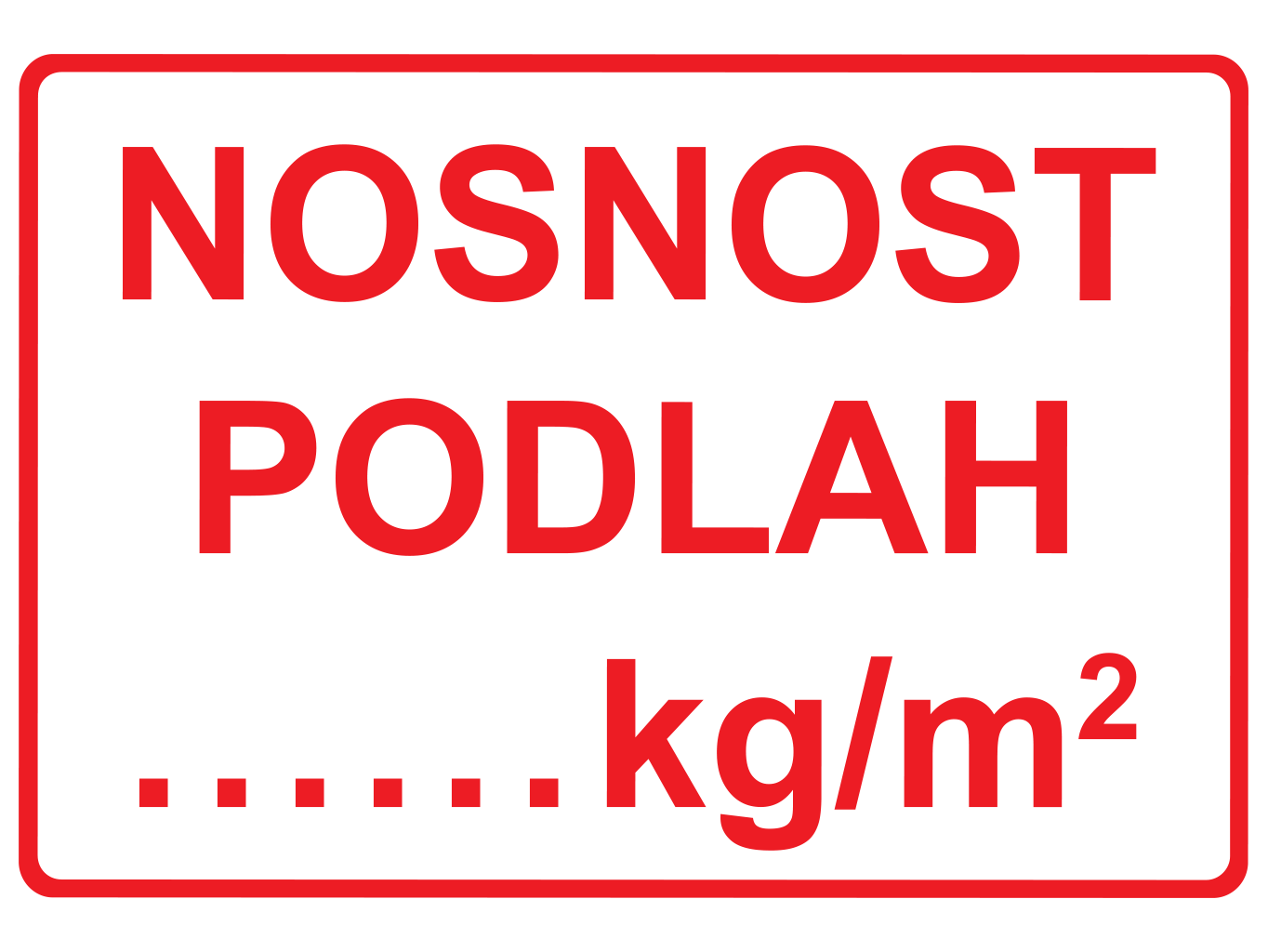 Nosnost podlah .... kg/m 2