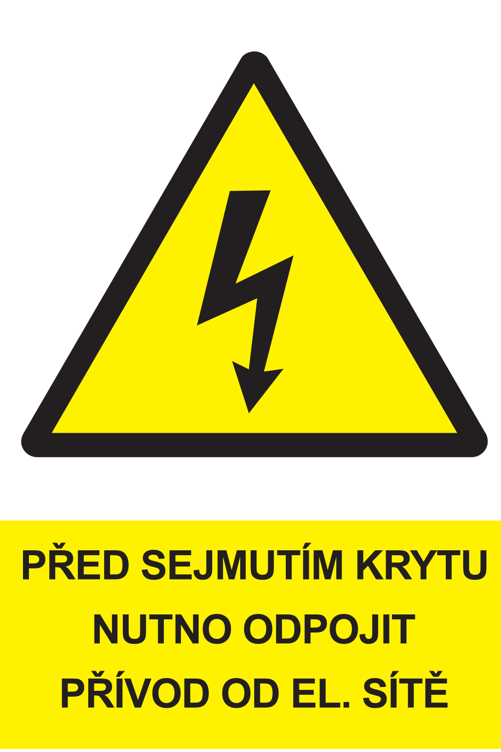 Před sejmutím krytu nutno odpojit přívod od el. sítě