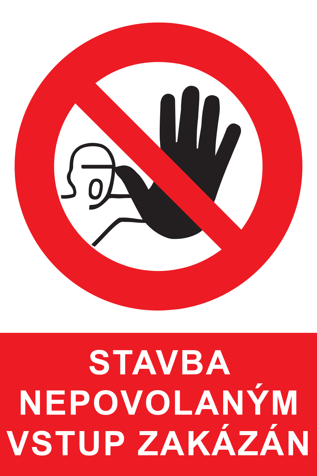 Stavba nepovolaným vstup zakázán