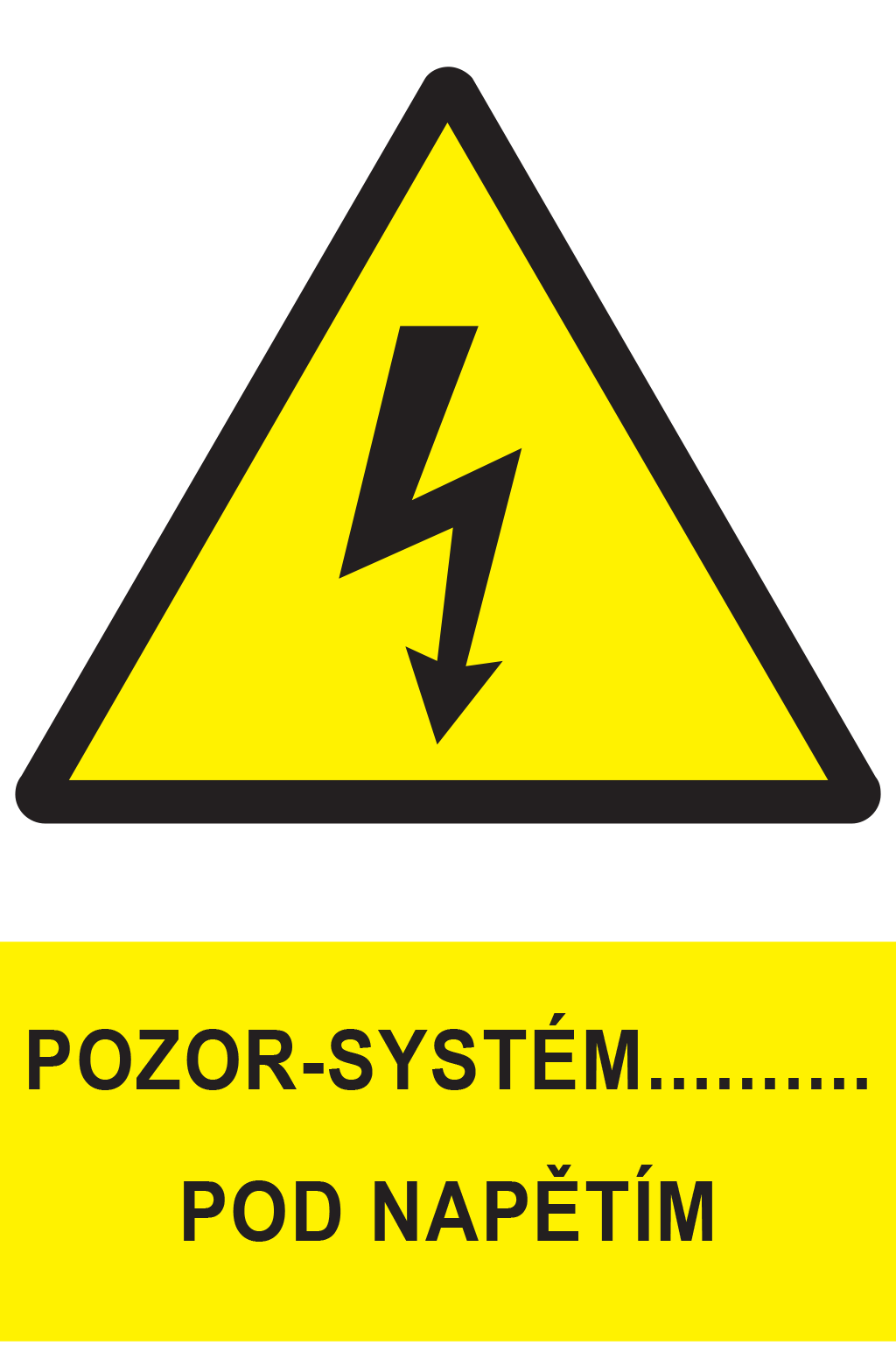 Pozor - systém ……… pod napětím