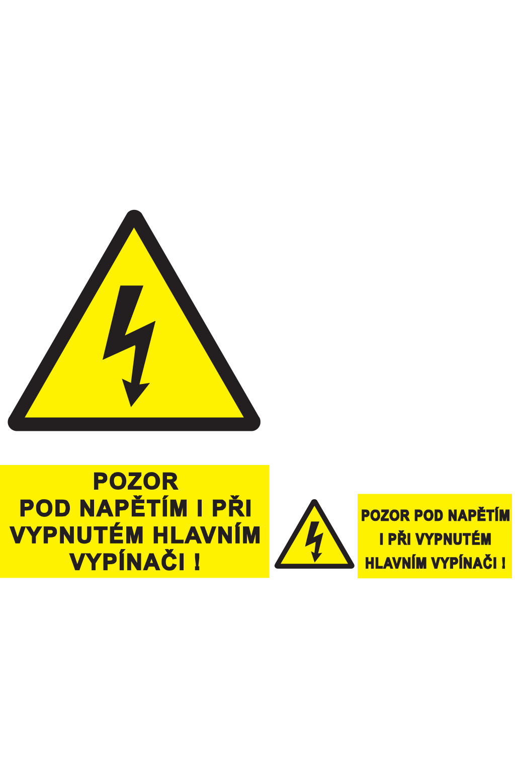 Pozor pod napětím i při vypnutém hlavním vypínači !
