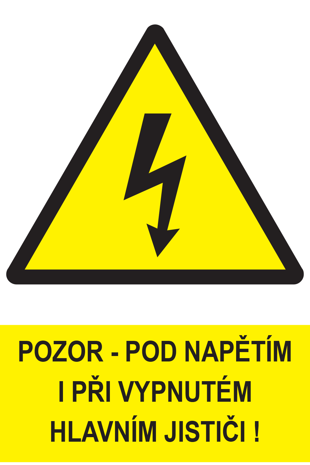 Pozor - pod napětím i při vypnutém hlavním jističi !