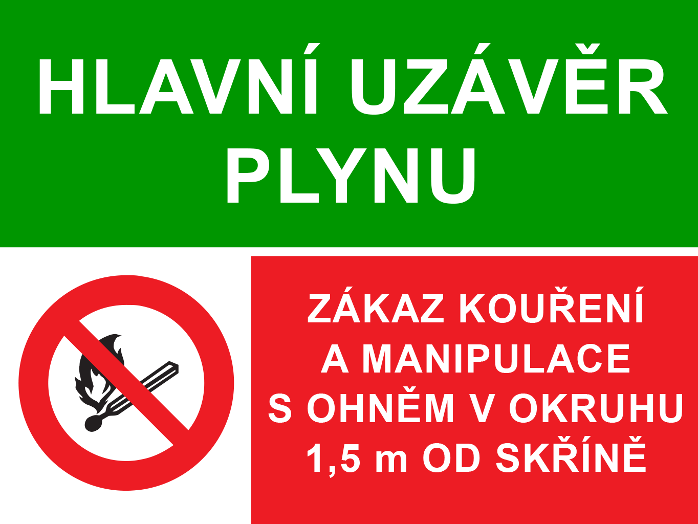 Sdružená tabulka - Hlavní uzávěr plynu / Zákaz kouření a manipulace s ohněm v okruhu 1,5 m od skříně