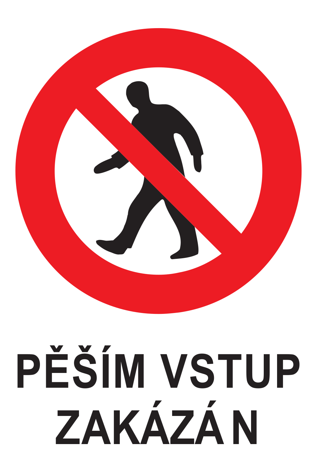 Pěším vstup zakázán