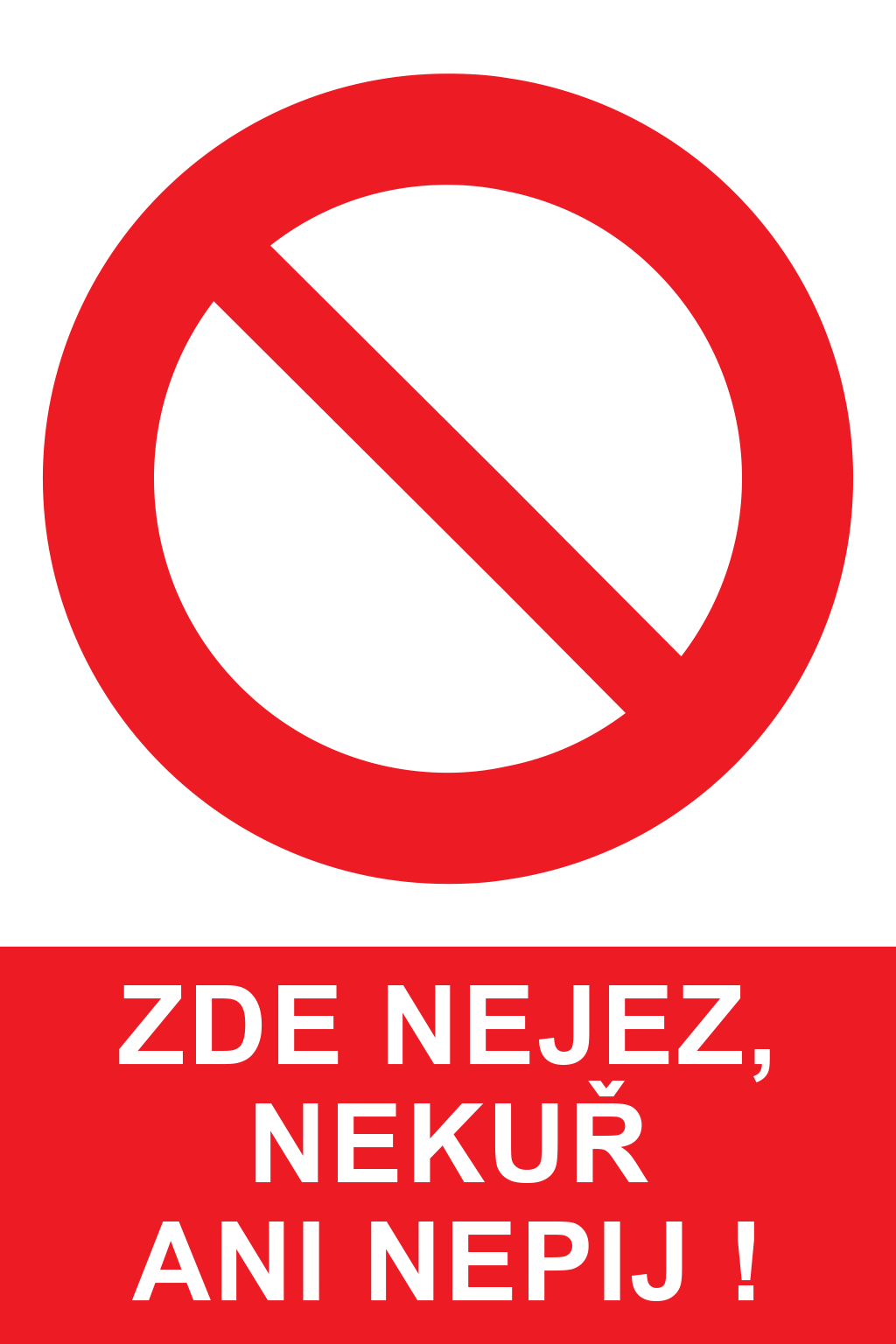 Zde nejez, nekuř ani nepij !
