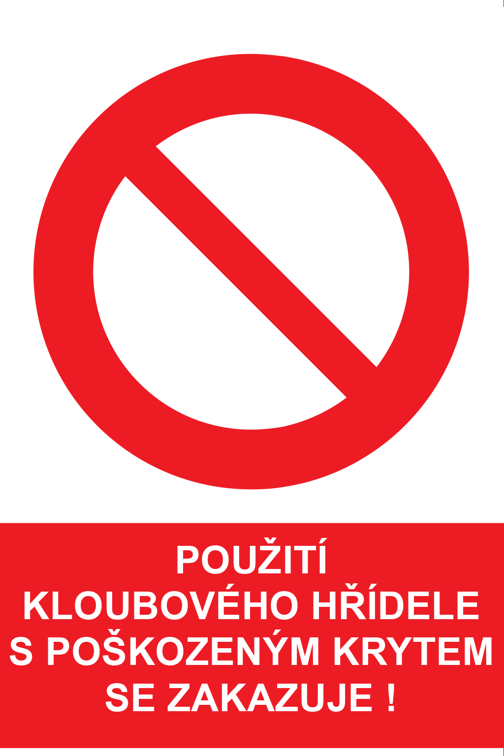 Použití kloubového hřídele s poškozeným krytem se zakazuje !