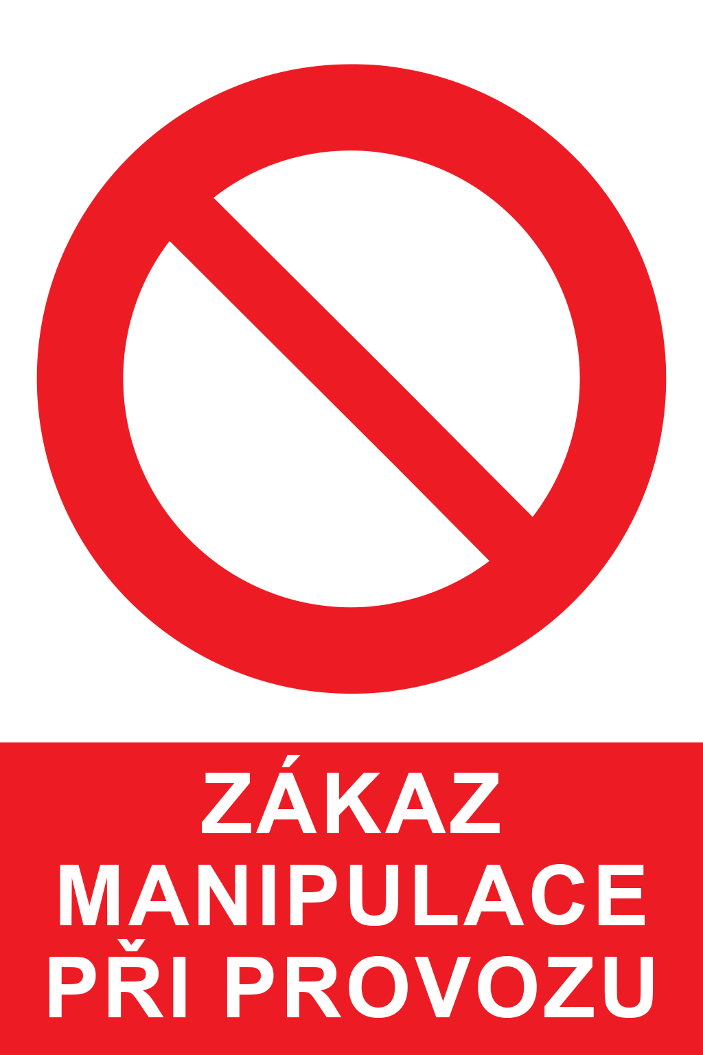 Zákaz manipulace při provozu