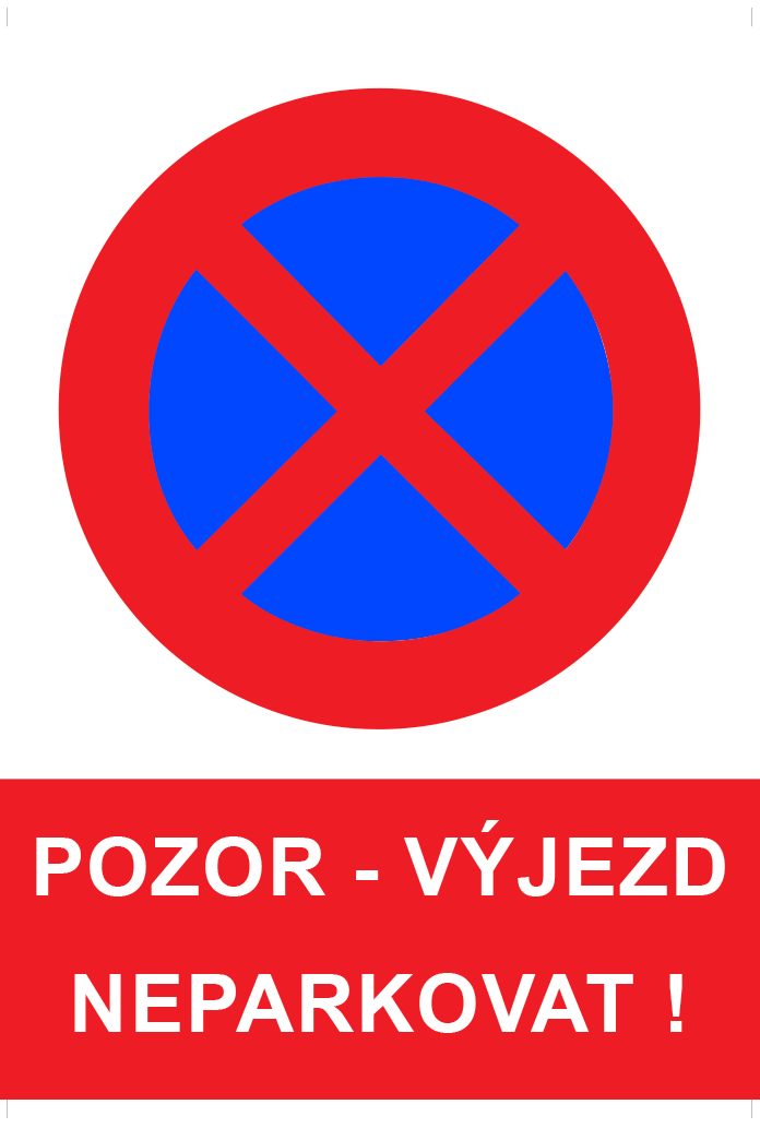 Pozor - výjezd neparkovat !
