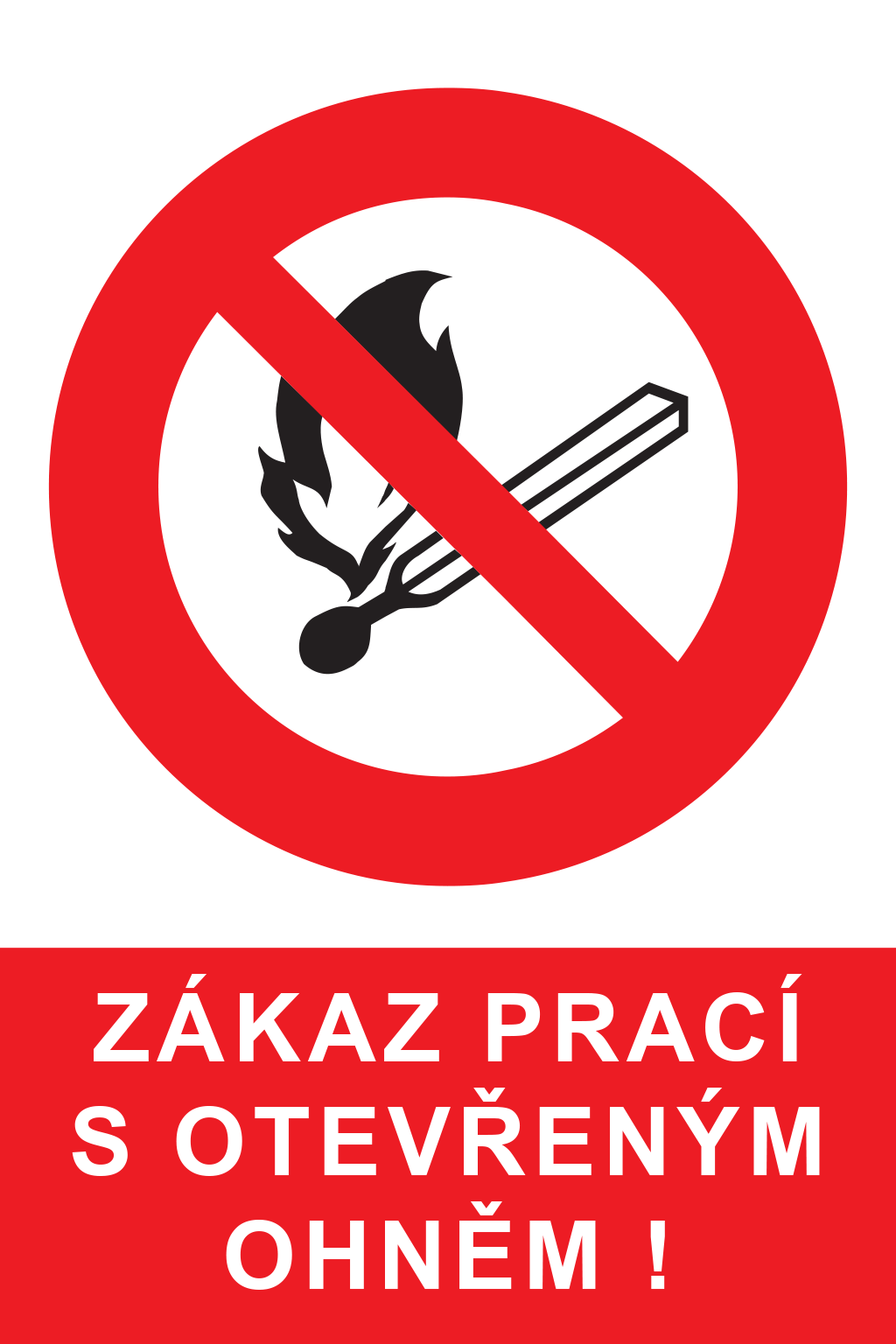 Zákaz prací s otevřeným ohněm !