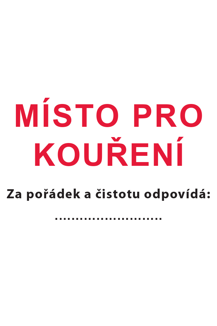 Místo pro kouření. Za pořádek a čistotu odpovídá...