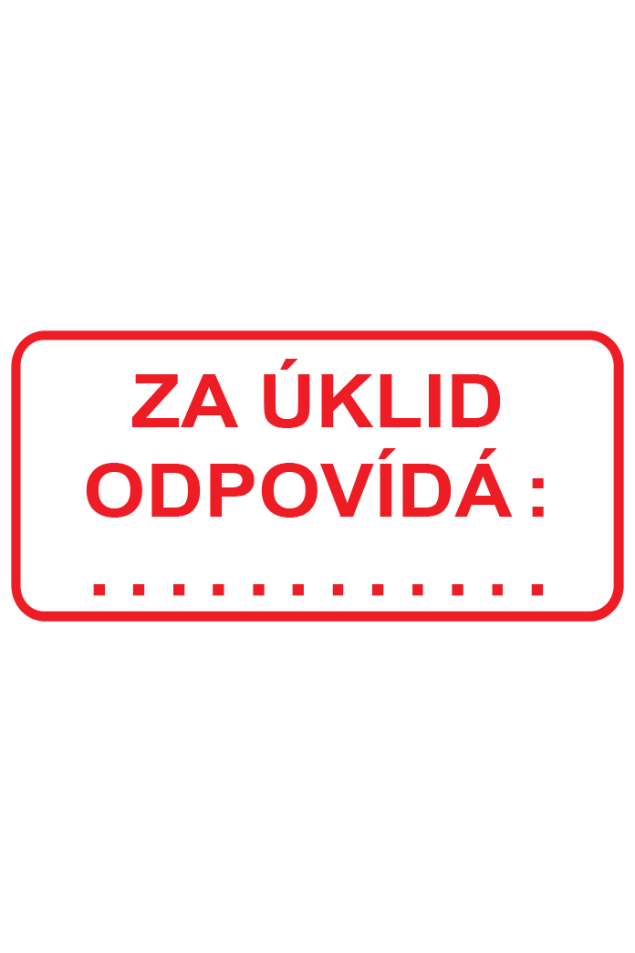 Za úklid odpovídá : ……
