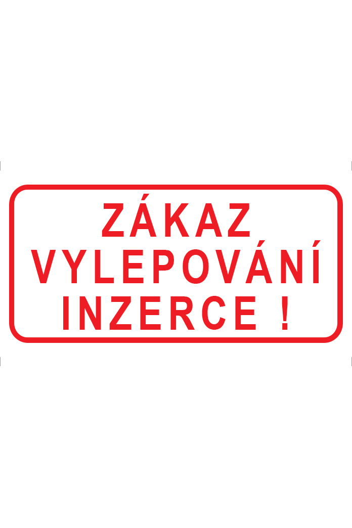Zákaz vylepování inzerce !