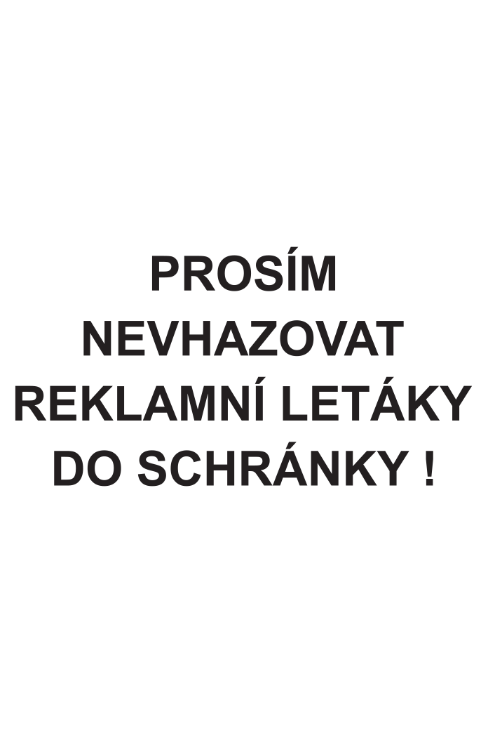Prosím nevhazovat reklamní letáky do schránky !