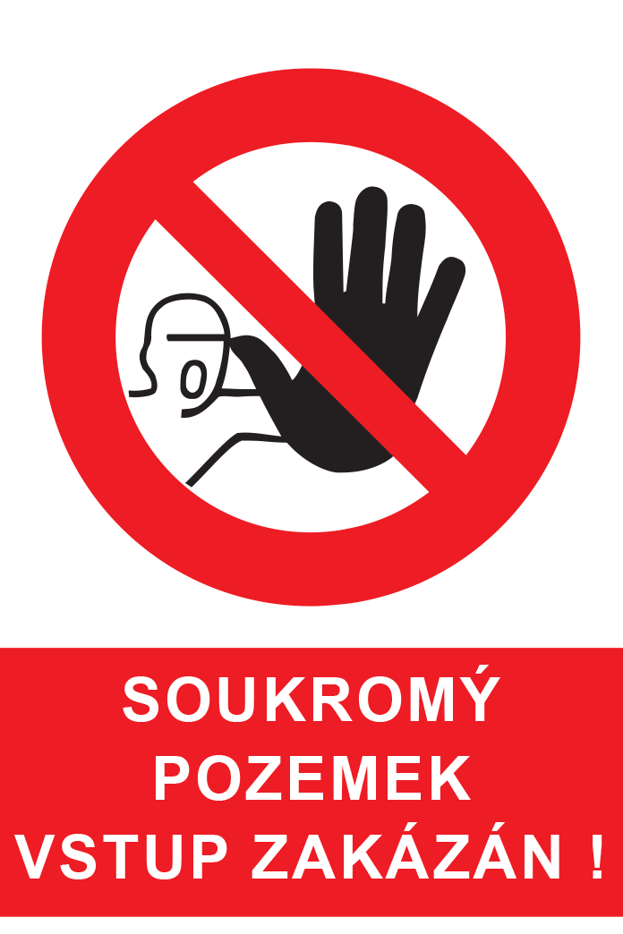 Soukromý pozemek vstup zakázán !