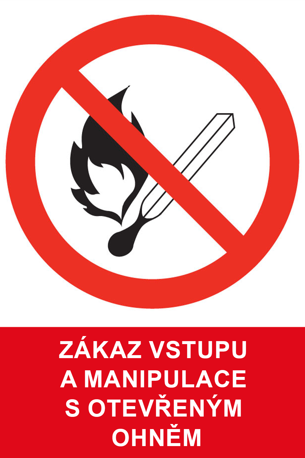 Zákaz vstupu a manipulace s otevřeným ohněm