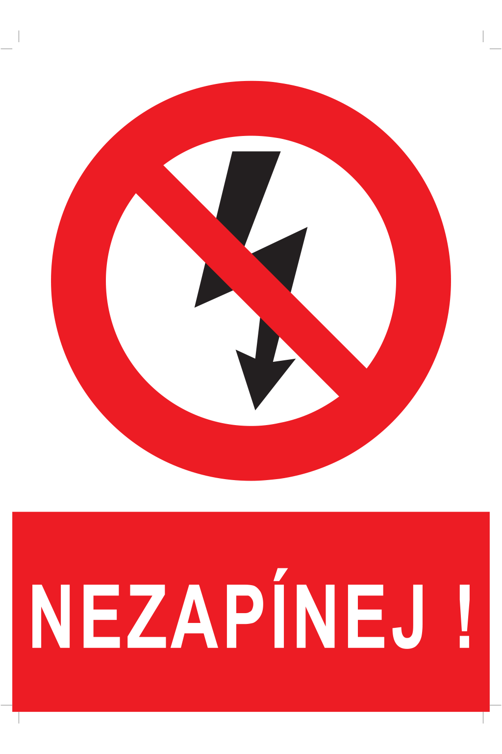 Nezapínej !
