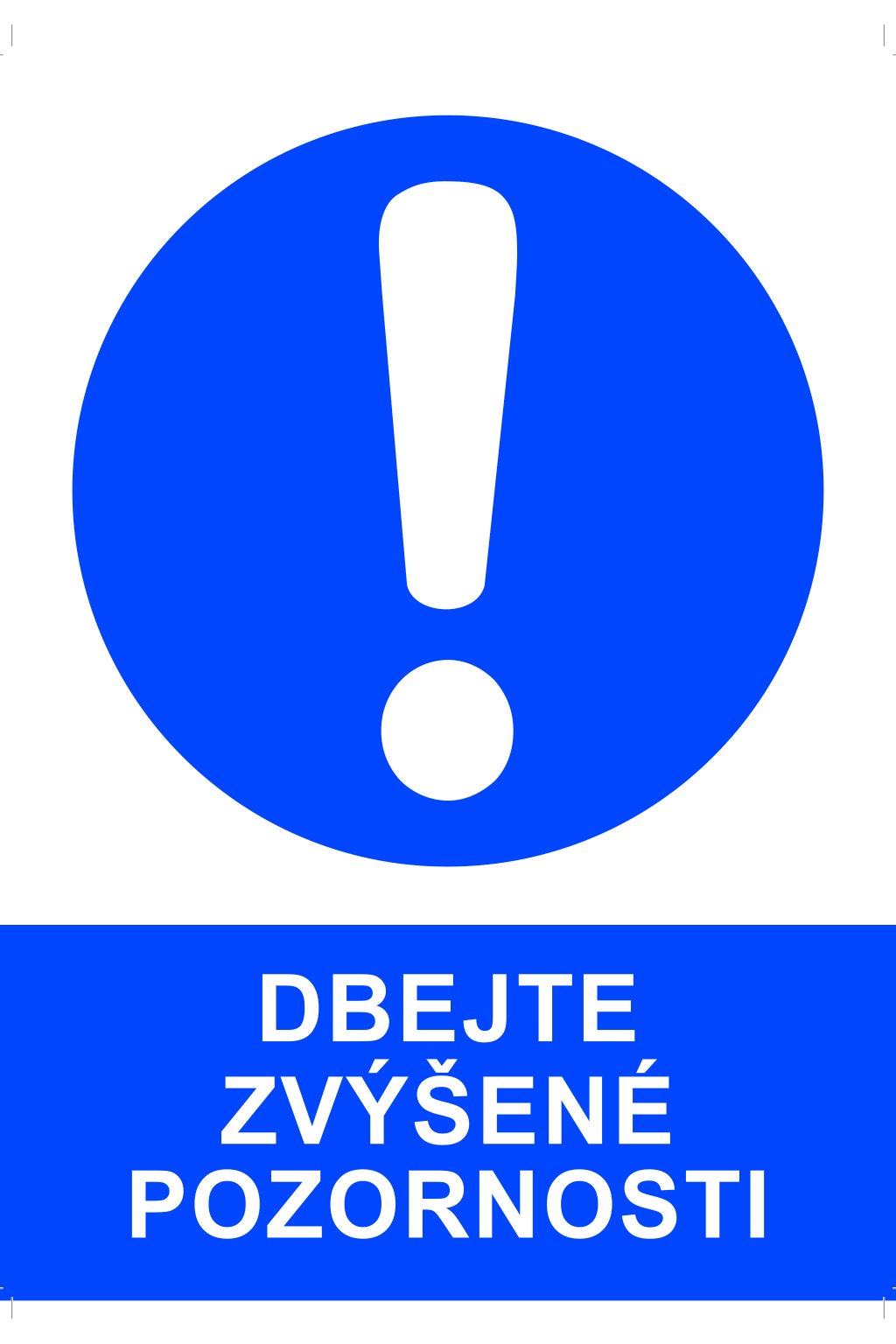 Dbejte zvýšené pozornosti