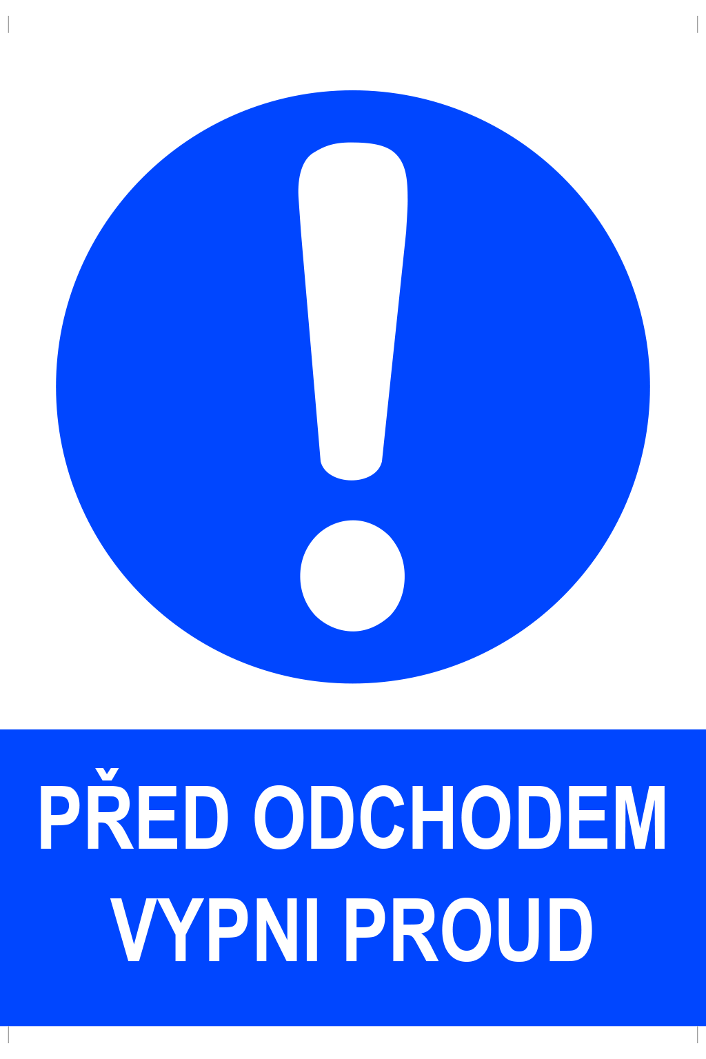 Před odchodem vypni proud