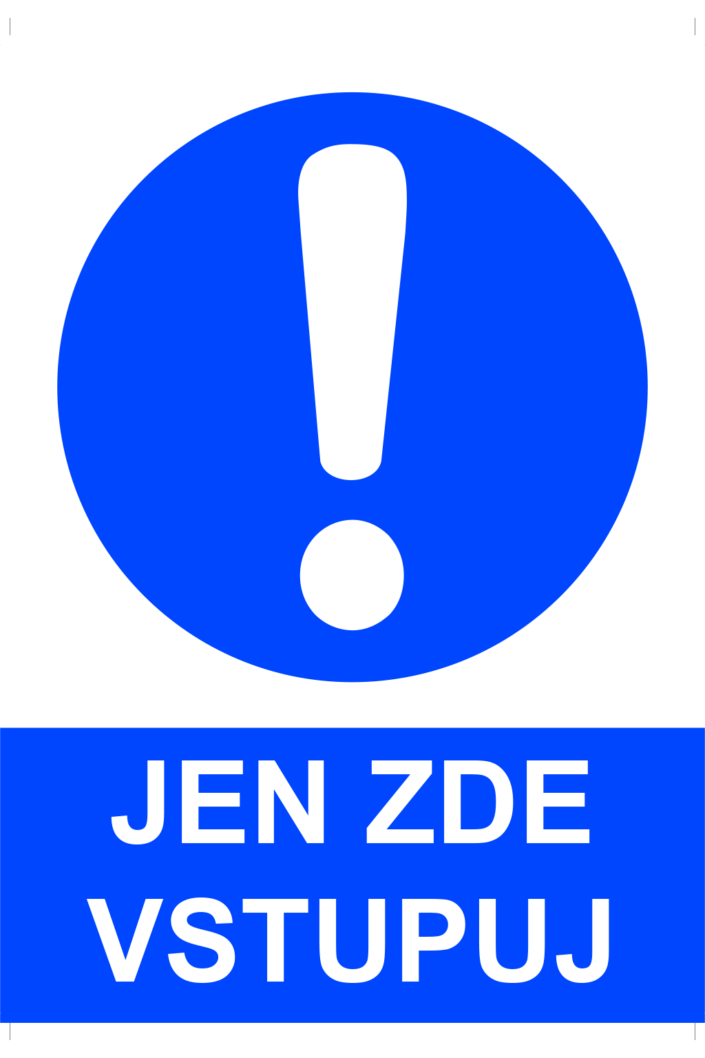 Jen zde vstupuj