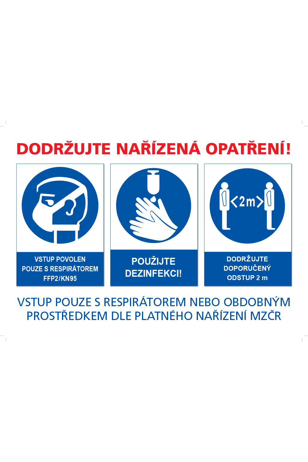 Noste respirátor FFP2/KN95, používejte dezinfekci, dodržujte odstup