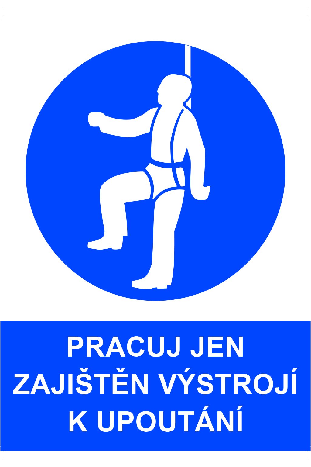 Pracuj jen zajištěn výstrojí k upoutání
